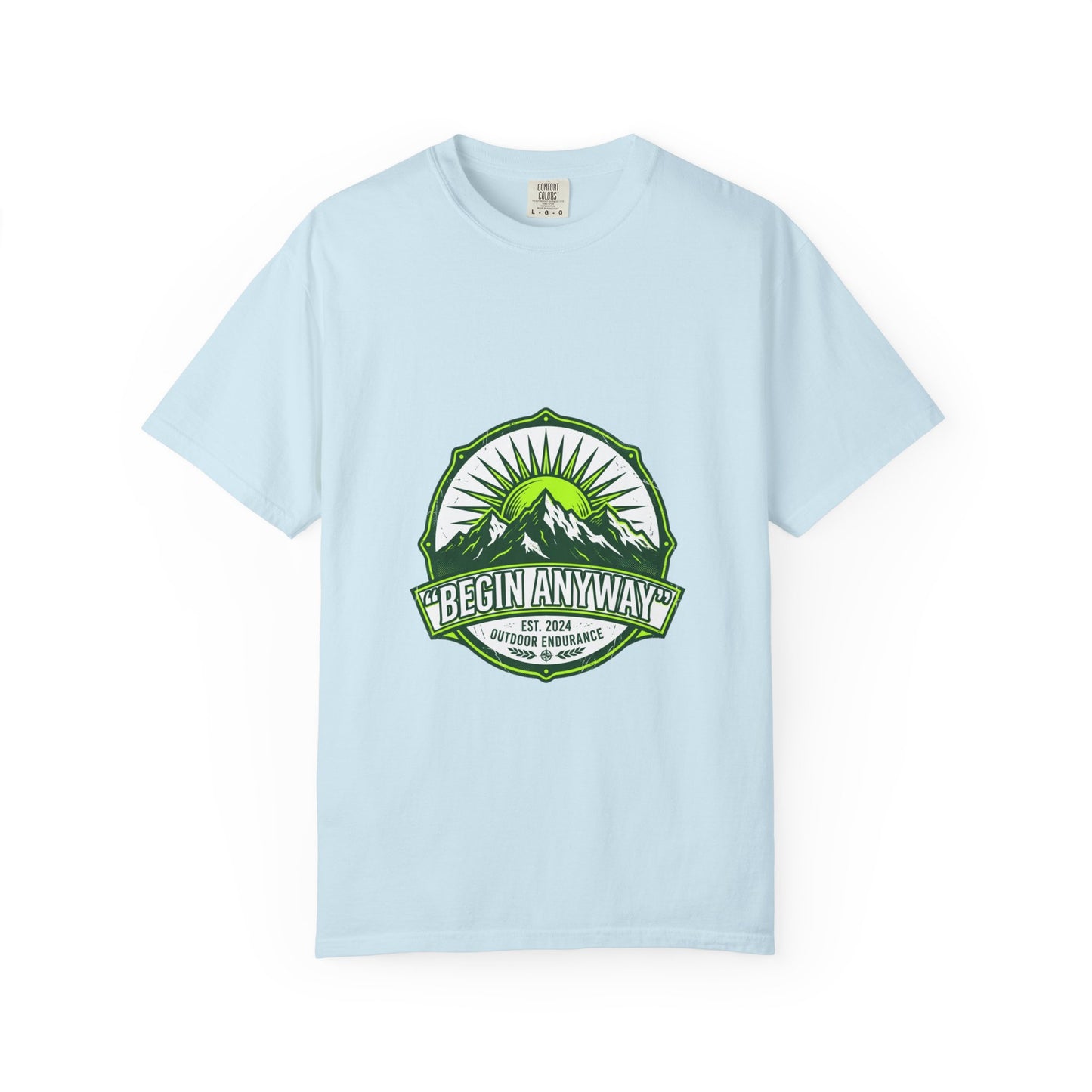Begin Anyway Mountain T-Shirt — Inspirational Adventure Graphic Tee