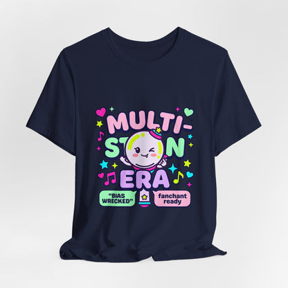 Multi-Stan Era T-Shirt | K-pop stan bias wrecker maknae selca