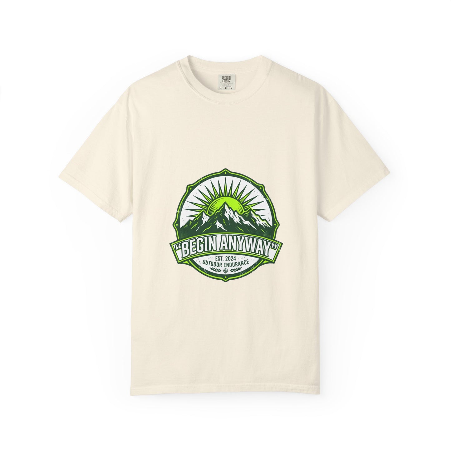 Begin Anyway Mountain T-Shirt — Inspirational Adventure Graphic Tee
