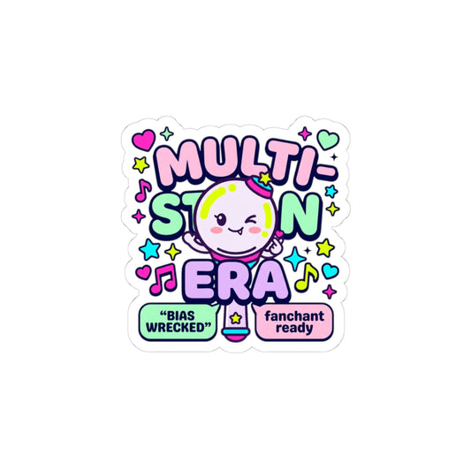 Multi-Stan Era Kiss-Cut Sticker | K-pop stan, bias-wrecker fan chant