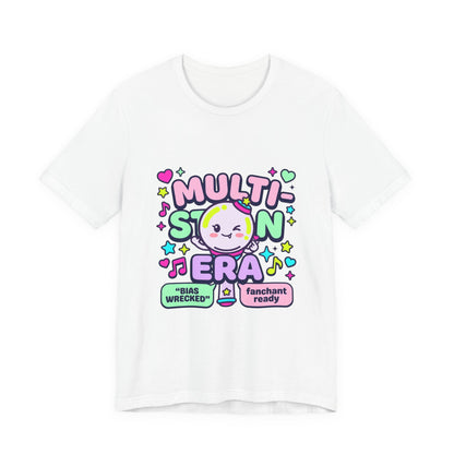 Multi-Stan Era T-Shirt | K-pop stan bias wrecker maknae selca