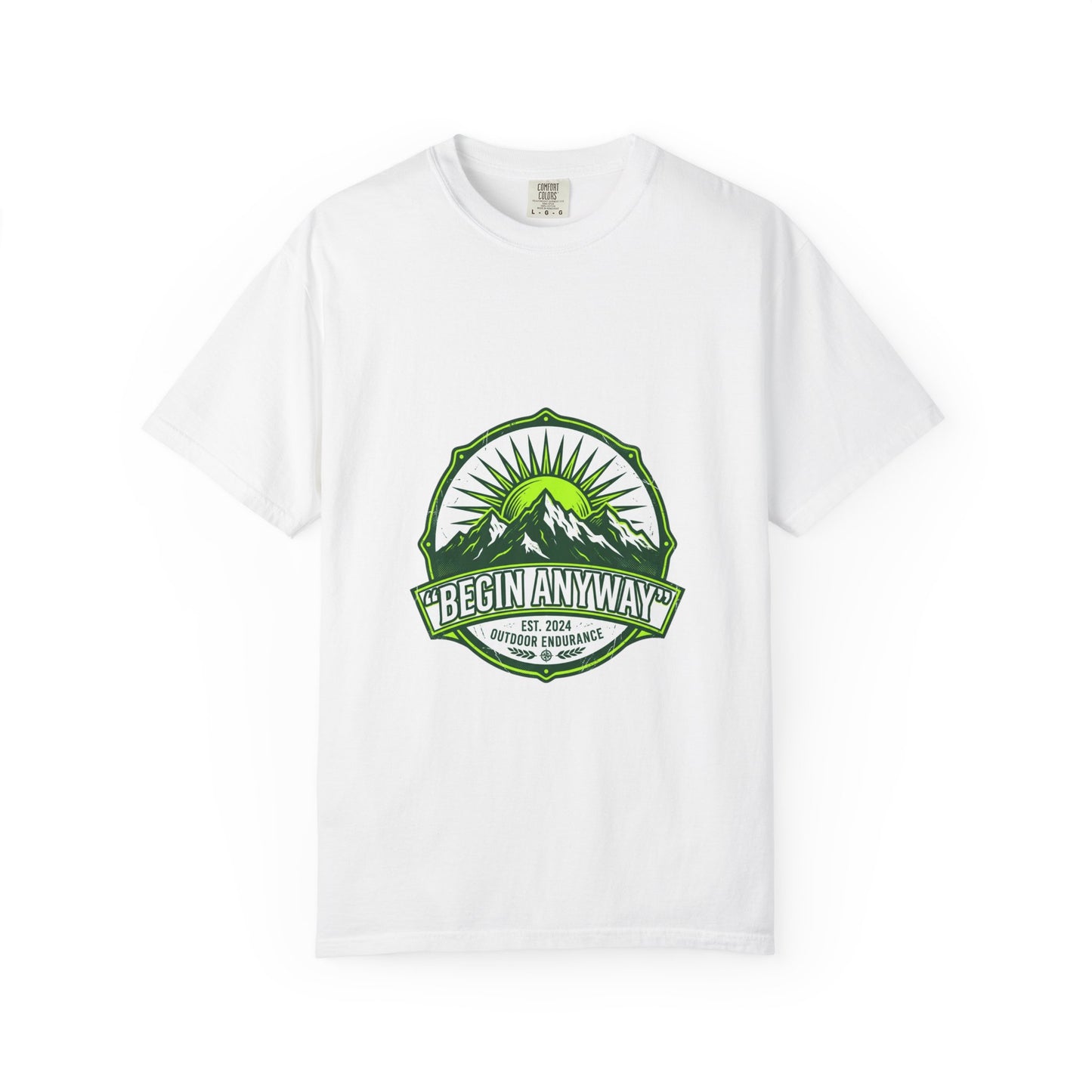 Begin Anyway Mountain T-Shirt — Inspirational Adventure Graphic Tee
